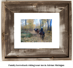 family horseback riding near me in Adrian, Michigan